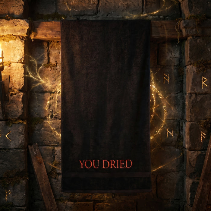 YOU DRIED Towel