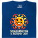 Solar Radiation Is Just Spicy Light - Main view T-shirt Blue