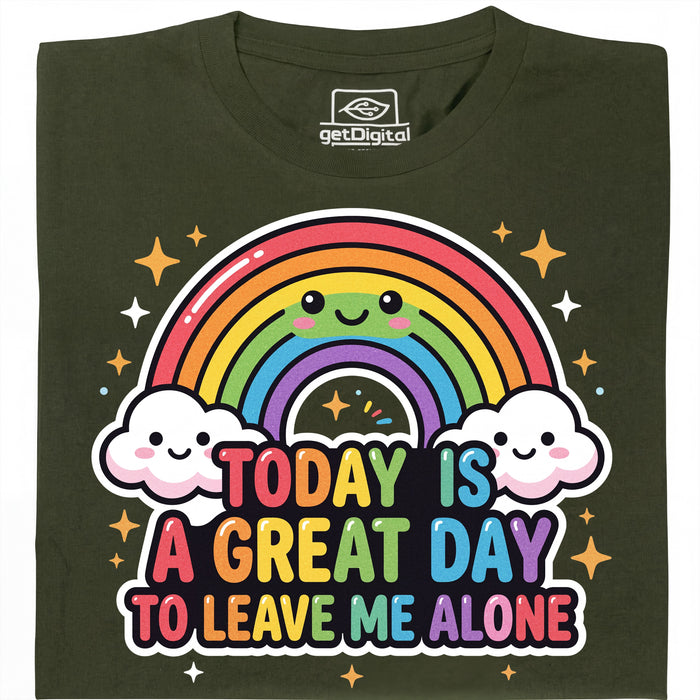 A Great Day To Leave Me Alone - Vista principale T-shirt Verde scuro