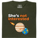 She's not interested - Main view T-shirt Dark Green