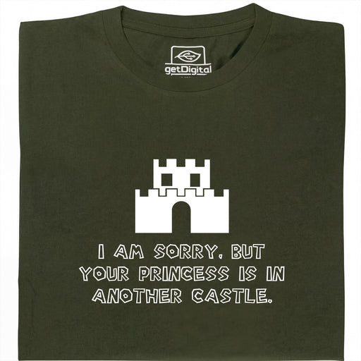 I Am Sorry, But Your Princess Is In Another Castle - Hauptansicht T-Shirt Dunkelgrün