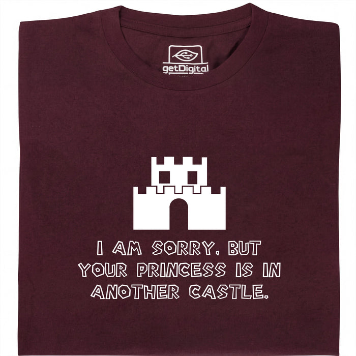 I Am Sorry, But Your Princess Is In Another Castle - Main view T-Shirt Dark Red