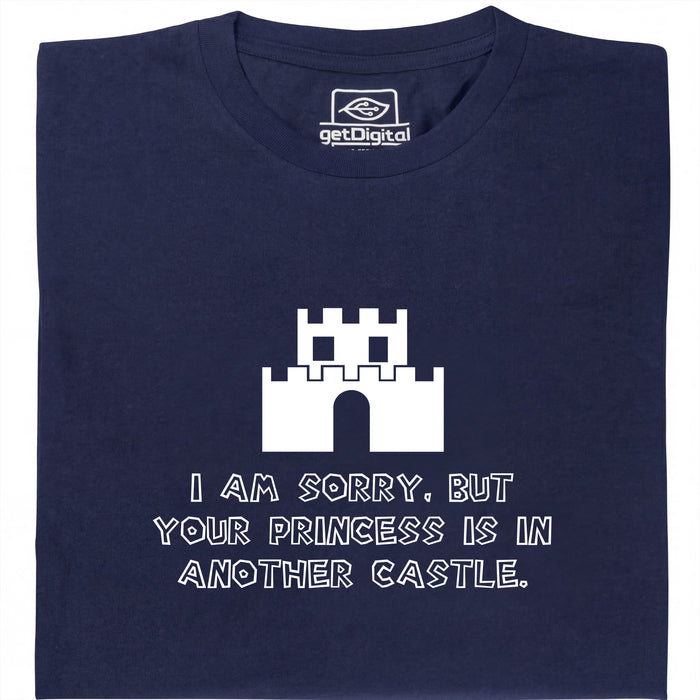 I Am Sorry, But Your Princess Is In Another Castle - Main view T-Shirt Navy Blue