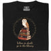 When in doubt, go to the library - Main view T-Shirt Black