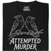Attempted Murder - Hoofdweergave T-shirt Zwart