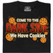 Come to the Dark Side - We Have Cookies - Hoofdweergave T-shirt Zwart