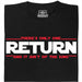 There's Only One Return - And It Ain't of the King - Hauptansicht T-Shirt Schwarz