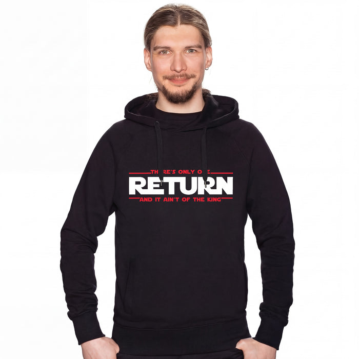 There's Only One Return - And It Ain't of the King - Hoodie Mann David